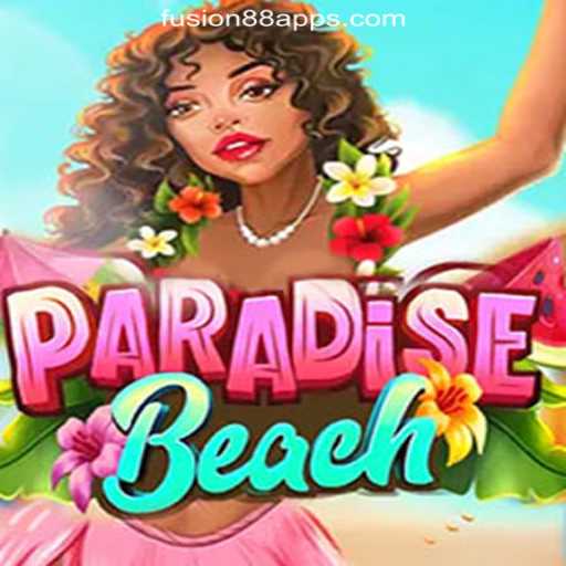 Explore the Thrills of ParadiseBeach at FUSION88 Online Casino Philippines